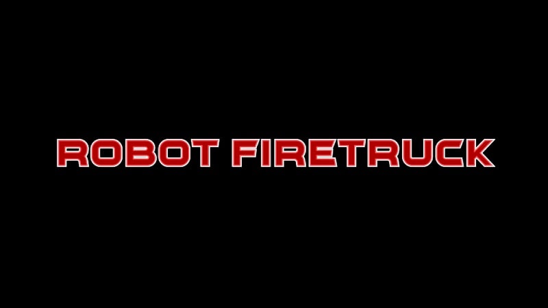 Robot Firetruck