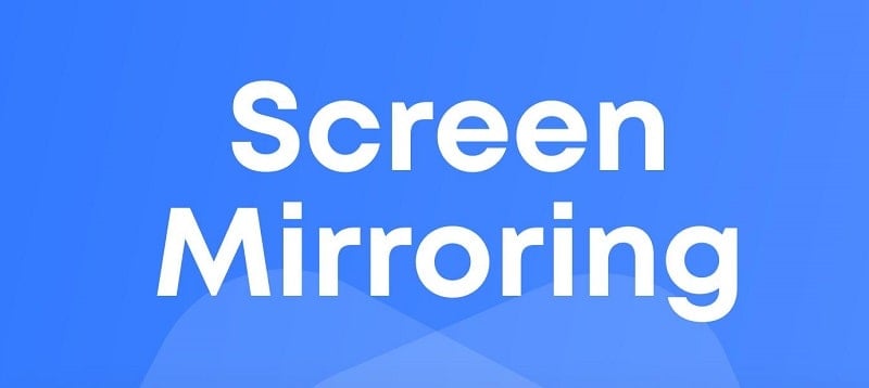 Screen Mirroring & Sharing